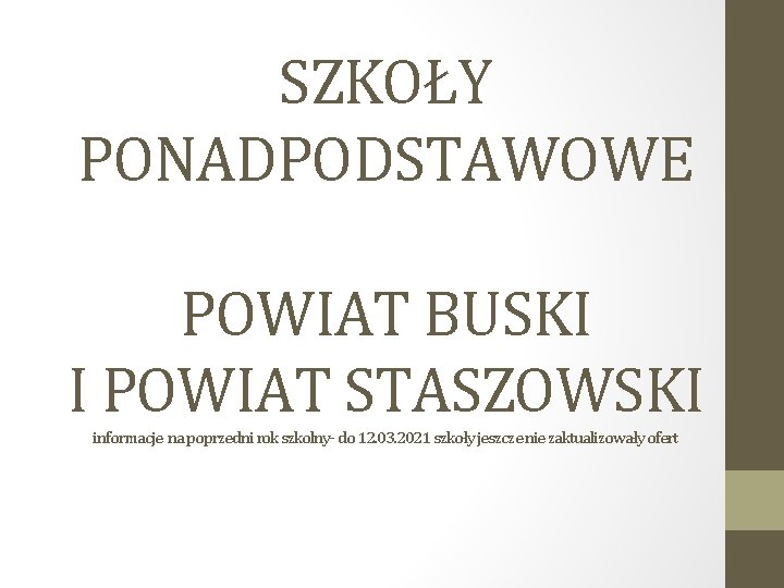 SZKOŁY PONADPODSTAWOWE POWIAT BUSKI I POWIAT STASZOWSKI informacje na poprzedni rok szkolny- do 12.