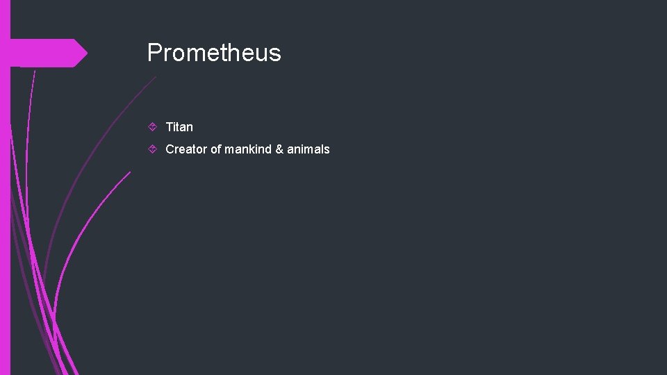 Prometheus Titan Creator of mankind & animals 