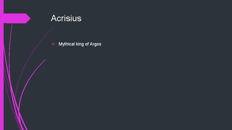 Acrisius Mythical king of Argos 