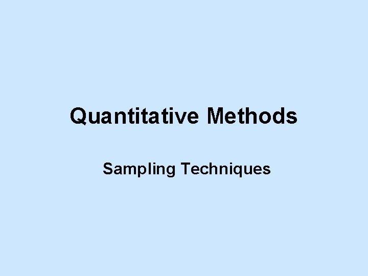 Quantitative Methods Sampling Techniques 