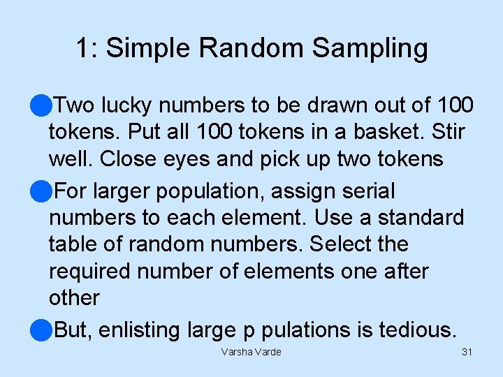 1: Simple Random Sampling n. Two lucky numbers to be drawn out of 100