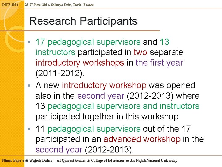 INTE 2014 25 -27 June, 2014, Sakarya Univ. , Paris - France Research Participants