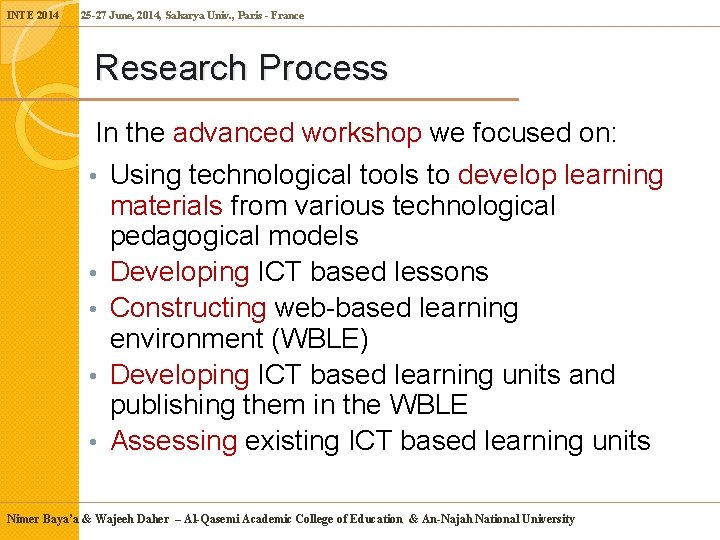 INTE 2014 25 -27 June, 2014, Sakarya Univ. , Paris - France Research Process