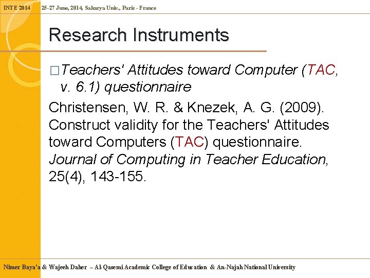 INTE 2014 25 -27 June, 2014, Sakarya Univ. , Paris - France Research Instruments