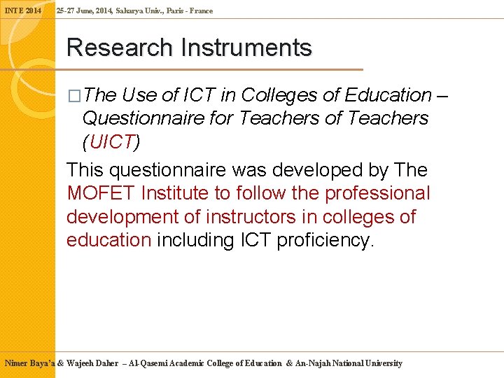 INTE 2014 25 -27 June, 2014, Sakarya Univ. , Paris - France Research Instruments