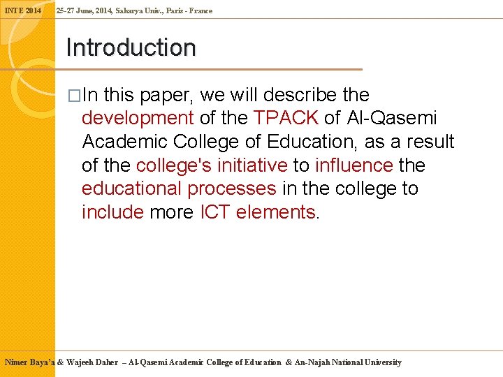 INTE 2014 25 -27 June, 2014, Sakarya Univ. , Paris - France Introduction �In