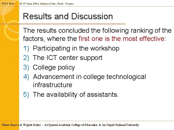 INTE 2014 25 -27 June, 2014, Sakarya Univ. , Paris - France Results and INTE 2014 25 -27 June, 2014, Sakarya Univ. , Paris - France Results and