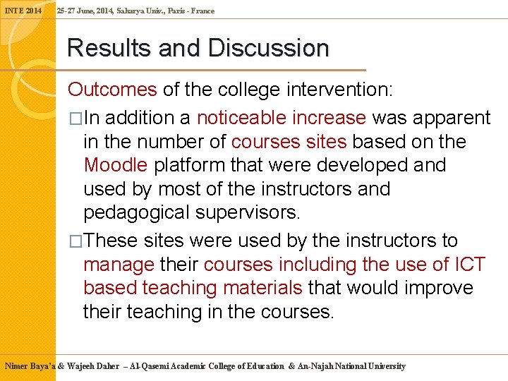 INTE 2014 25 -27 June, 2014, Sakarya Univ. , Paris - France Results and INTE 2014 25 -27 June, 2014, Sakarya Univ. , Paris - France Results and