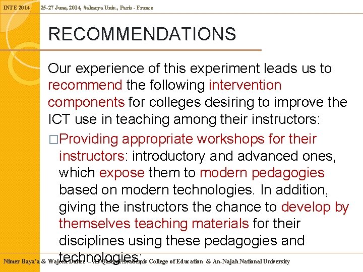 INTE 2014 25 -27 June, 2014, Sakarya Univ. , Paris - France RECOMMENDATIONS Our