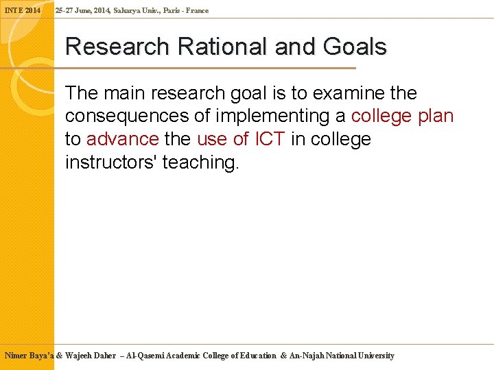 INTE 2014 25 -27 June, 2014, Sakarya Univ. , Paris - France Research Rational