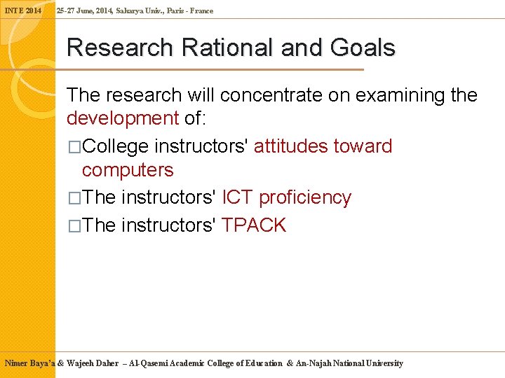 INTE 2014 25 -27 June, 2014, Sakarya Univ. , Paris - France Research Rational INTE 2014 25 -27 June, 2014, Sakarya Univ. , Paris - France Research Rational