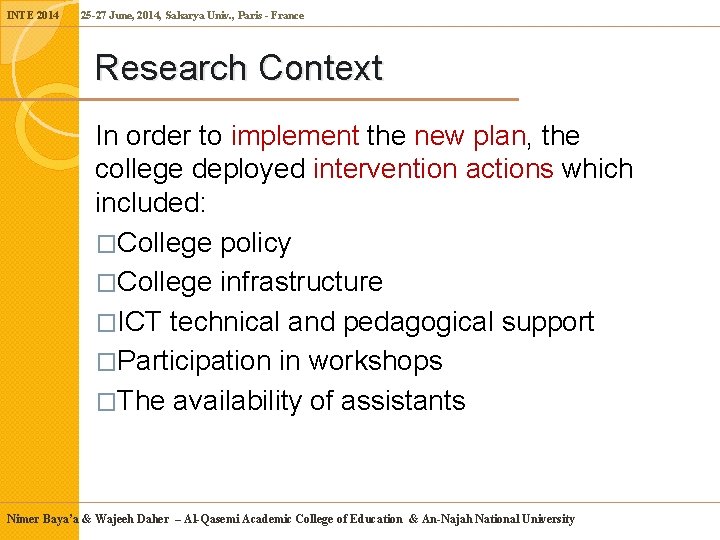 INTE 2014 25 -27 June, 2014, Sakarya Univ. , Paris - France Research Context INTE 2014 25 -27 June, 2014, Sakarya Univ. , Paris - France Research Context