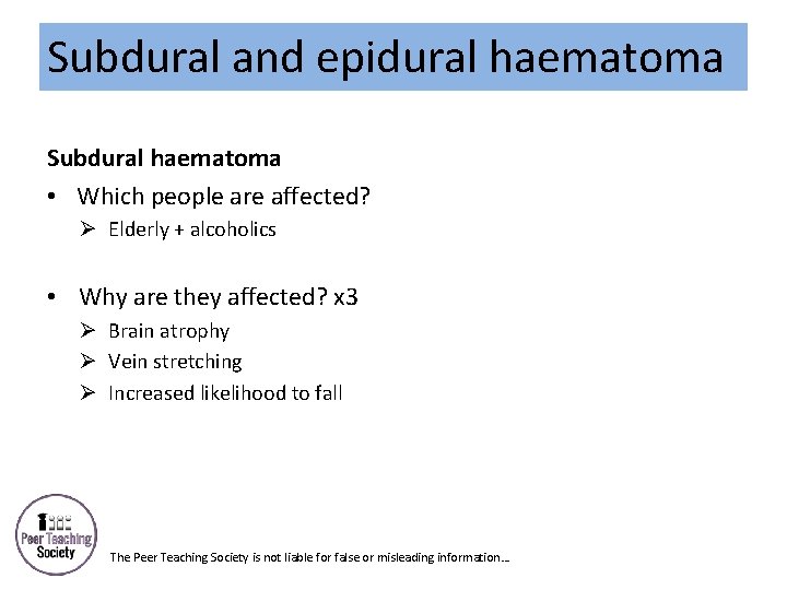 Subdural and epidural haematoma Subdural haematoma • Which people are affected? Ø Elderly +