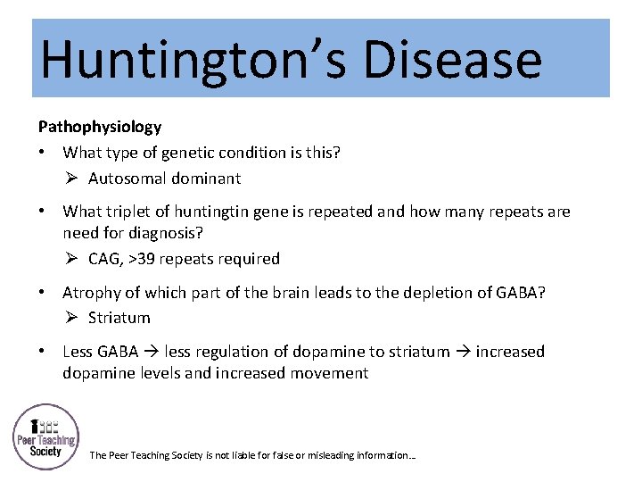 Huntington’s Disease Pathophysiology • What type of genetic condition is this? Ø Autosomal dominant