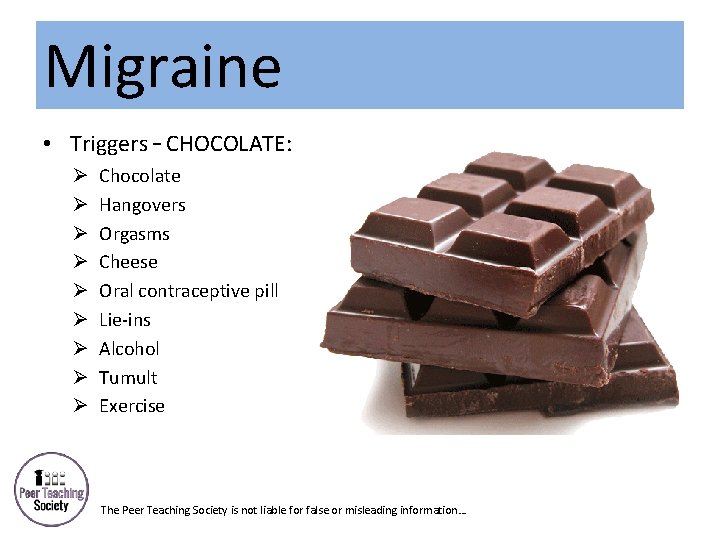 Migraine • Triggers – CHOCOLATE: Ø Ø Ø Ø Ø Chocolate Hangovers Orgasms Cheese