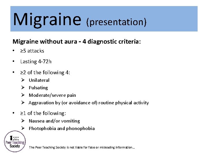 Migraine (presentation) Migraine without aura – 4 diagnostic criteria: • ≥ 5 attacks •