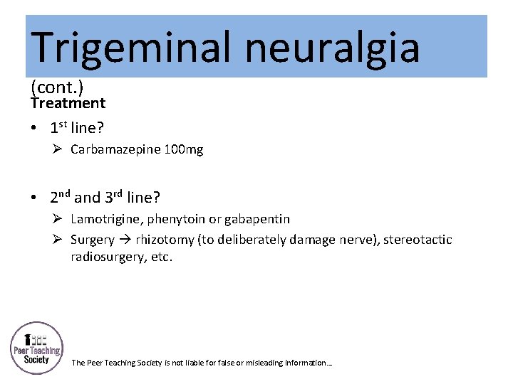 Trigeminal neuralgia (cont. ) Treatment • 1 st line? Ø Carbamazepine 100 mg •