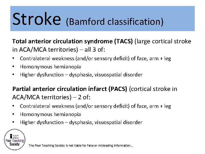Stroke (Bamford classification) Total anterior circulation syndrome (TACS) (large cortical stroke in ACA/MCA territories)