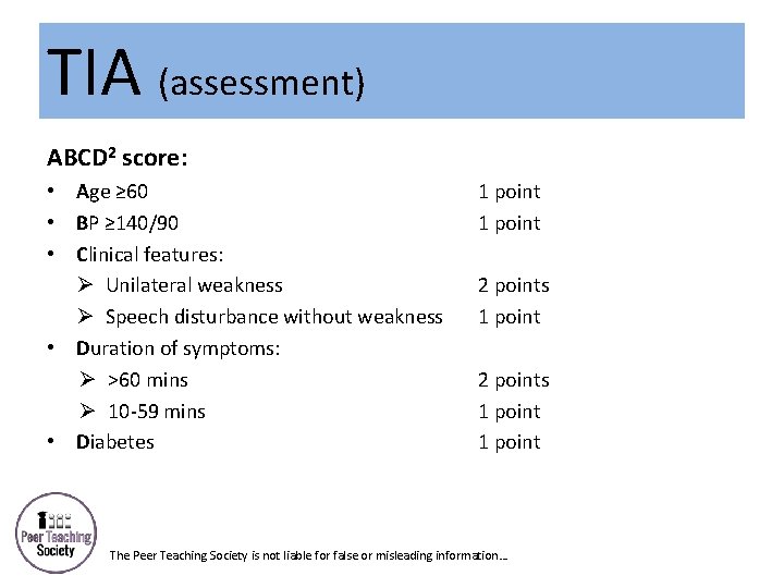 TIA (assessment) ABCD 2 score: • Age ≥ 60 • BP ≥ 140/90 •