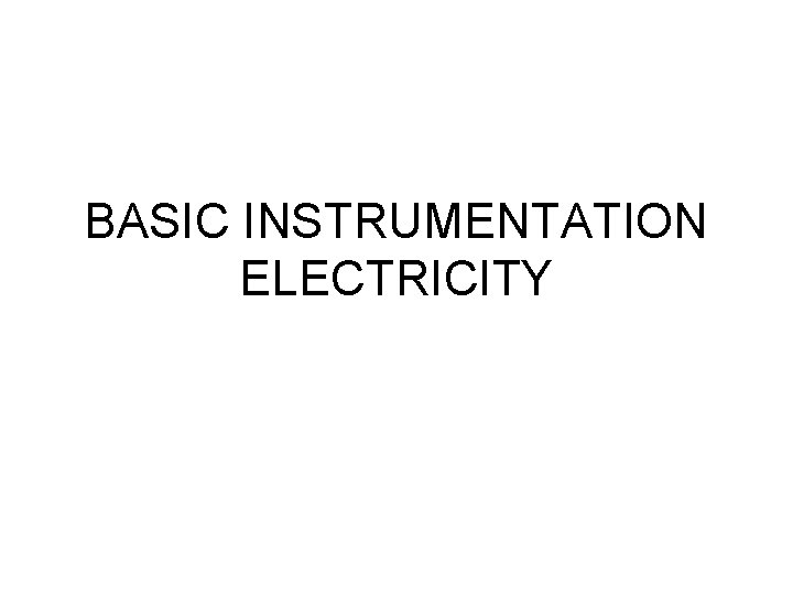 BASIC INSTRUMENTATION ELECTRICITY 