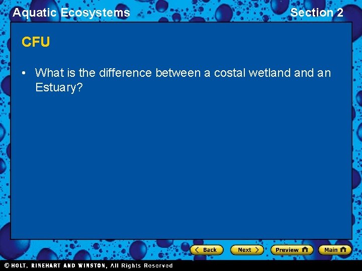 Aquatic Ecosystems Section 2 CFU • What is the difference between a costal wetland