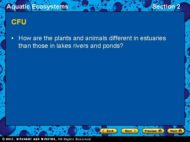 Aquatic Ecosystems Section 2 CFU • How are the plants and animals different in