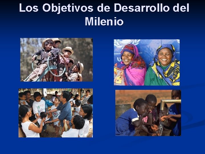 Los Objetivos de Desarrollo del Milenio 