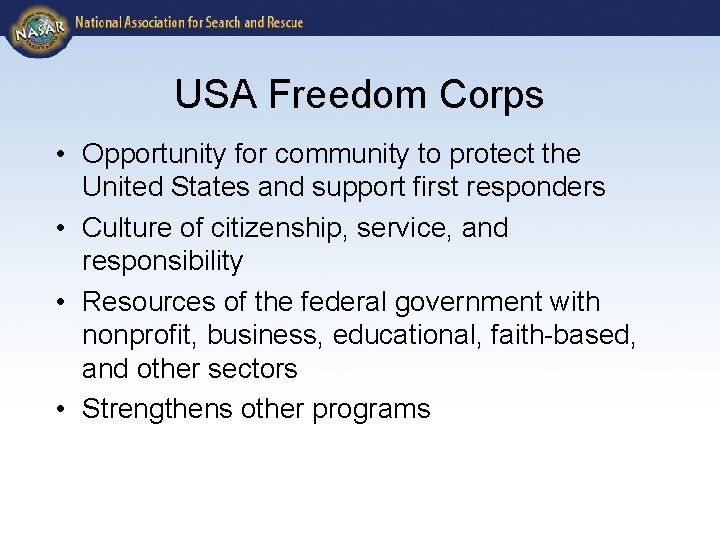 USA Freedom Corps • Opportunity for community to protect the United States and support