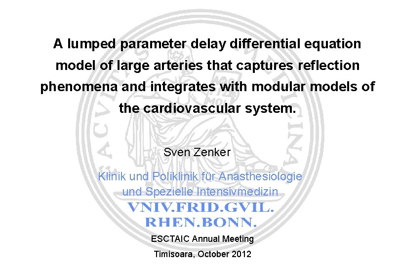 Klinik und Poliklinik für Anästhesiologie und Spezielle Intensivmedizin A lumped parameter delay differential equation