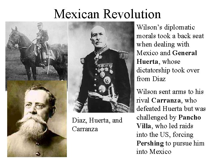 Mexican Revolution Wilson’s diplomatic morals took a back seat when dealing with Mexico and