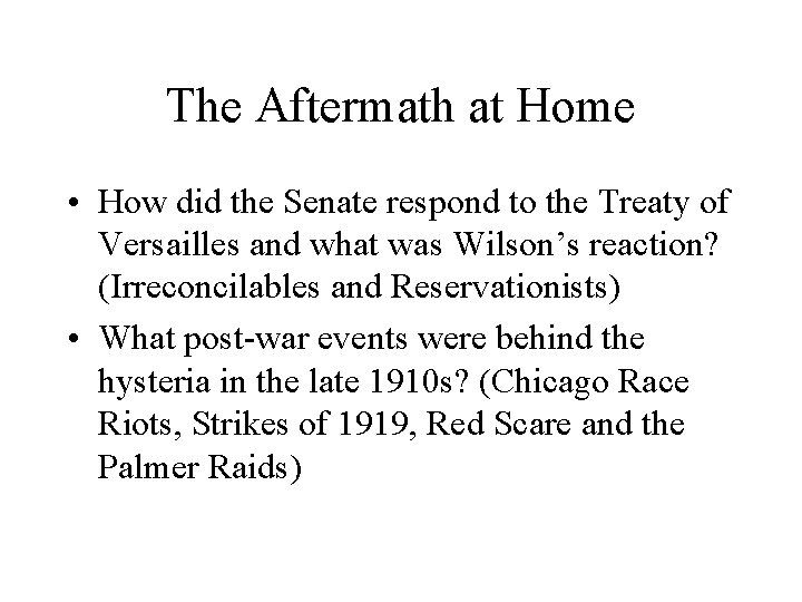 The Aftermath at Home • How did the Senate respond to the Treaty of