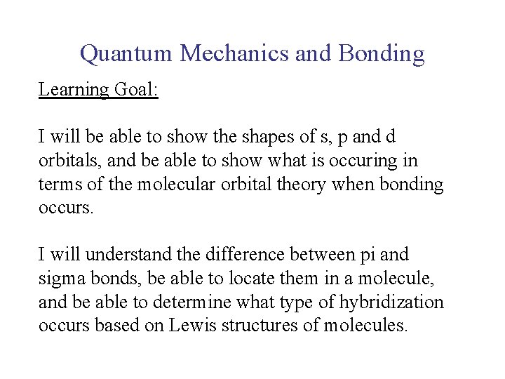 UNIT 2 Chapter 4: Chemical Bonding and Properties of Matter Section 4. 1 Quantum