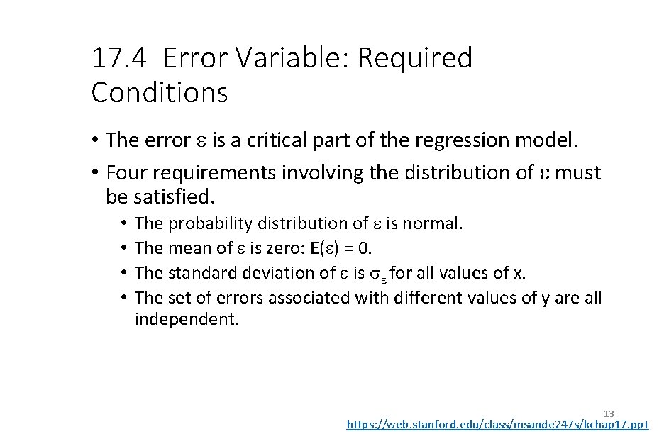 17. 4 Error Variable: Required Conditions • The error e is a critical part