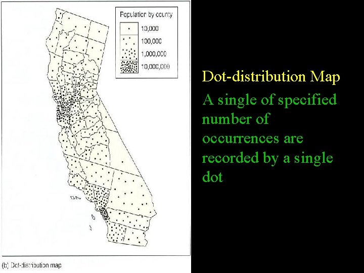  • Dot-distribution Map • A single of specified number of occurrences are recorded