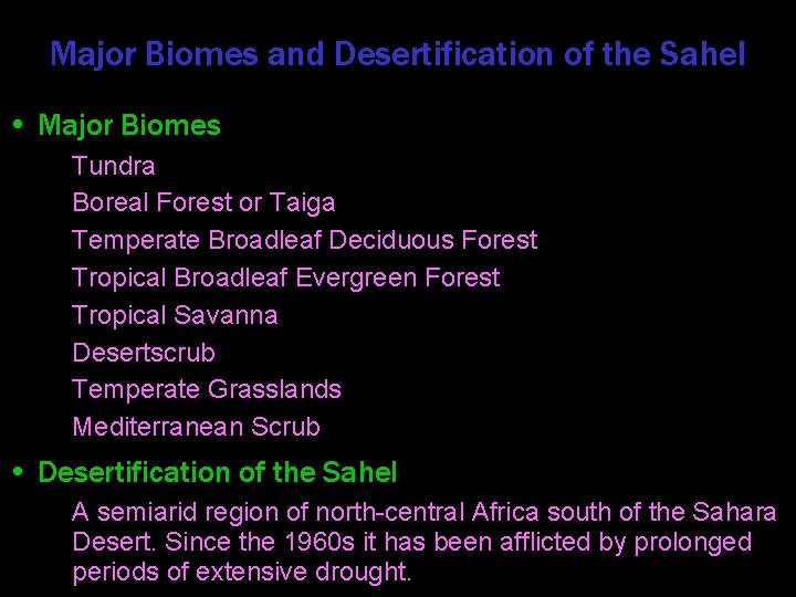Major Biomes and Desertification of the Sahel • Major Biomes – – – –