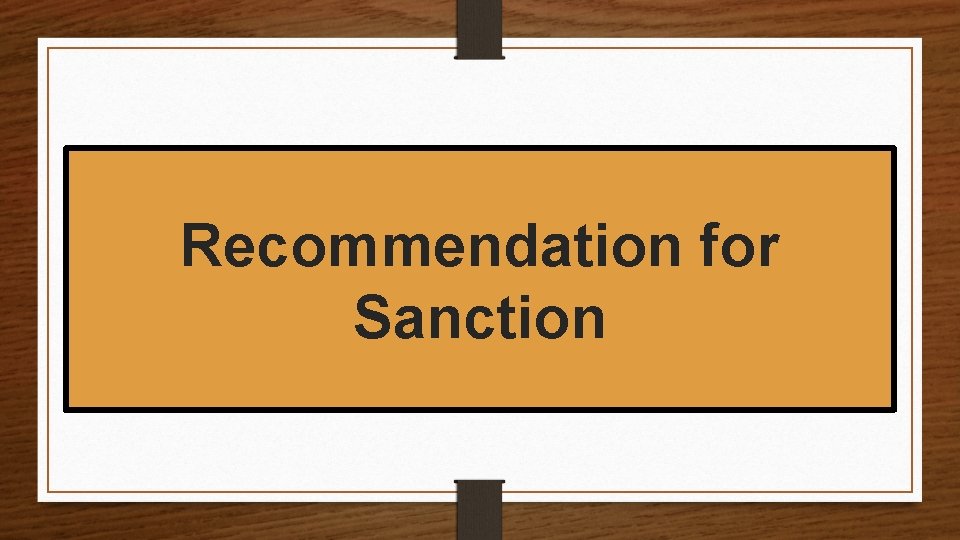 Recommendation for Sanction 