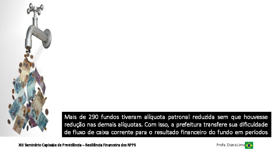 Mais de 290 fundos tiveram alíquota patronal reduzida sem que houvesse redução nas demais