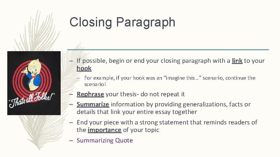 Closing Paragraph – If possible, begin or end your closing paragraph with a link Closing Paragraph – If possible, begin or end your closing paragraph with a link