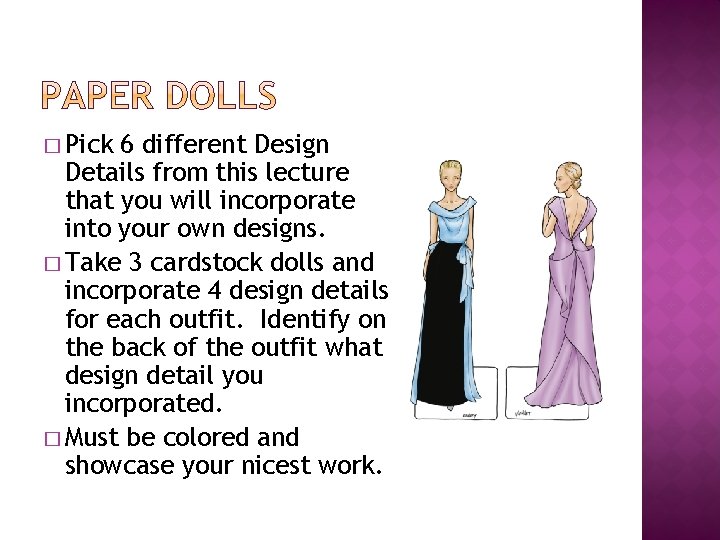 � Pick 6 different Design Details from this lecture that you will incorporate into