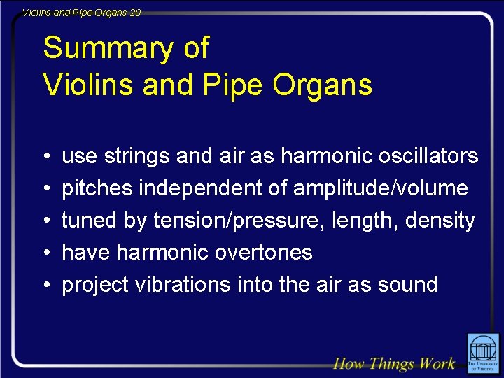 Violins and Pipe Organs 20 Summary of Violins and Pipe Organs • • •