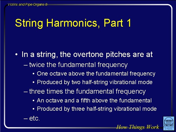 Violins and Pipe Organs 8 String Harmonics, Part 1 • In a string, the