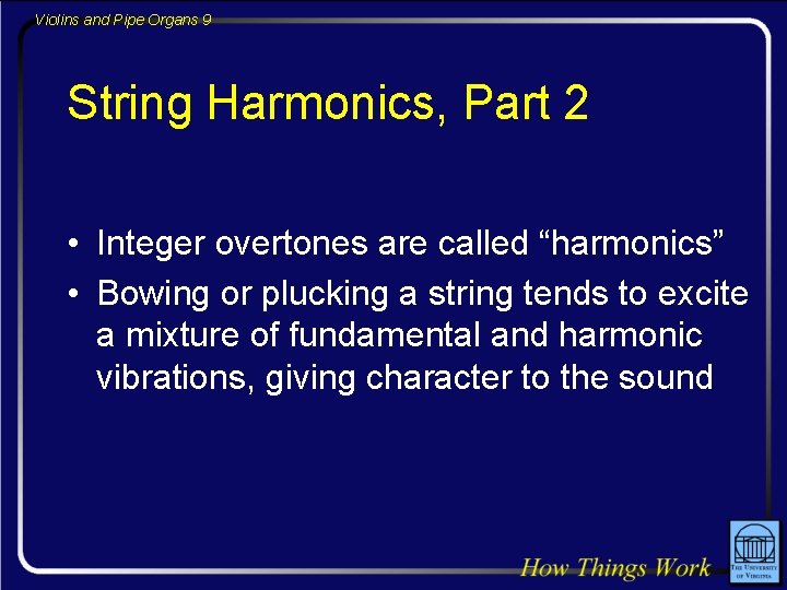 Violins and Pipe Organs 9 String Harmonics, Part 2 • Integer overtones are called