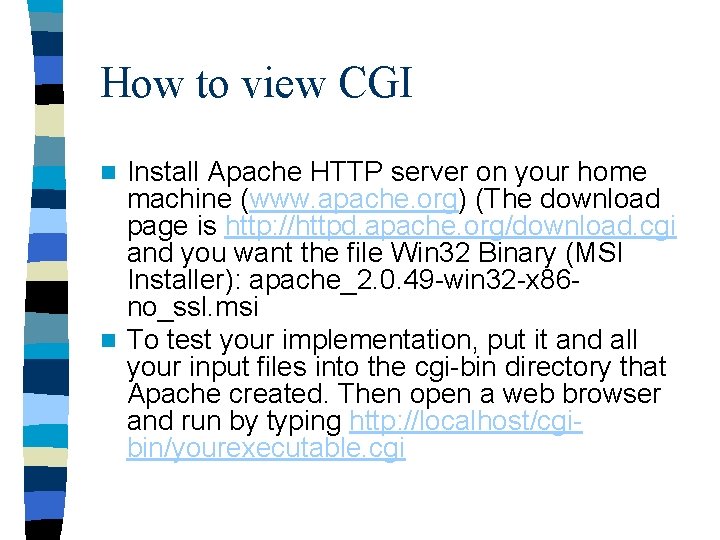 How to view CGI Install Apache HTTP server on your home machine (www. apache.