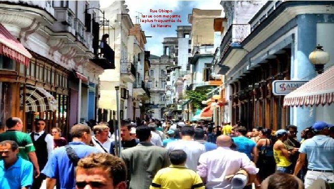 Rue Obispo la rue commerçante la plus fréquentée de La Havane 