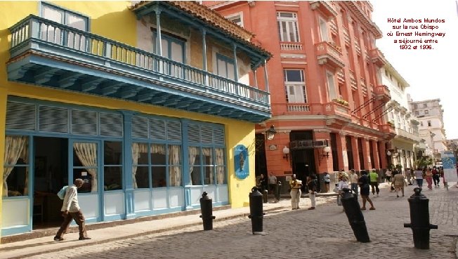 Hôtel Ambos Mundos sur la rue Obispo où Ernest Hemingway a séjourné entre 1932