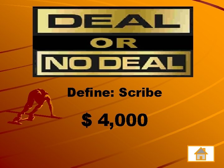 Define: Scribe $ 4, 000 