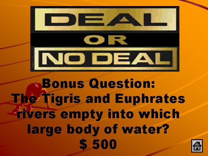 Bonus Question: The Tigris and Euphrates rivers empty into which large body of water?