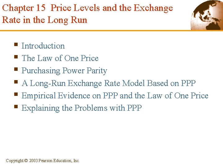 Chapter 15 Price Levels and the Exchange Rate in the Long Run § Introduction