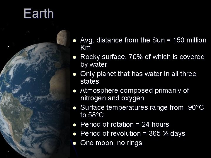 Earth l l l l Avg. distance from the Sun = 150 million Km