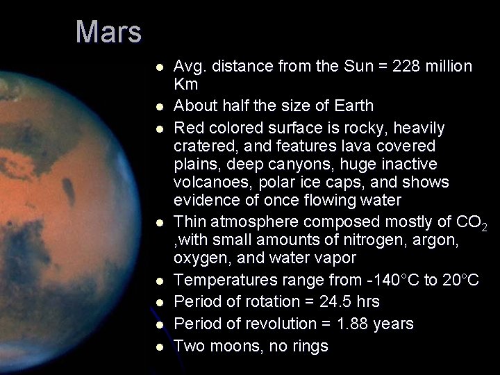 Mars l l l l Avg. distance from the Sun = 228 million Km